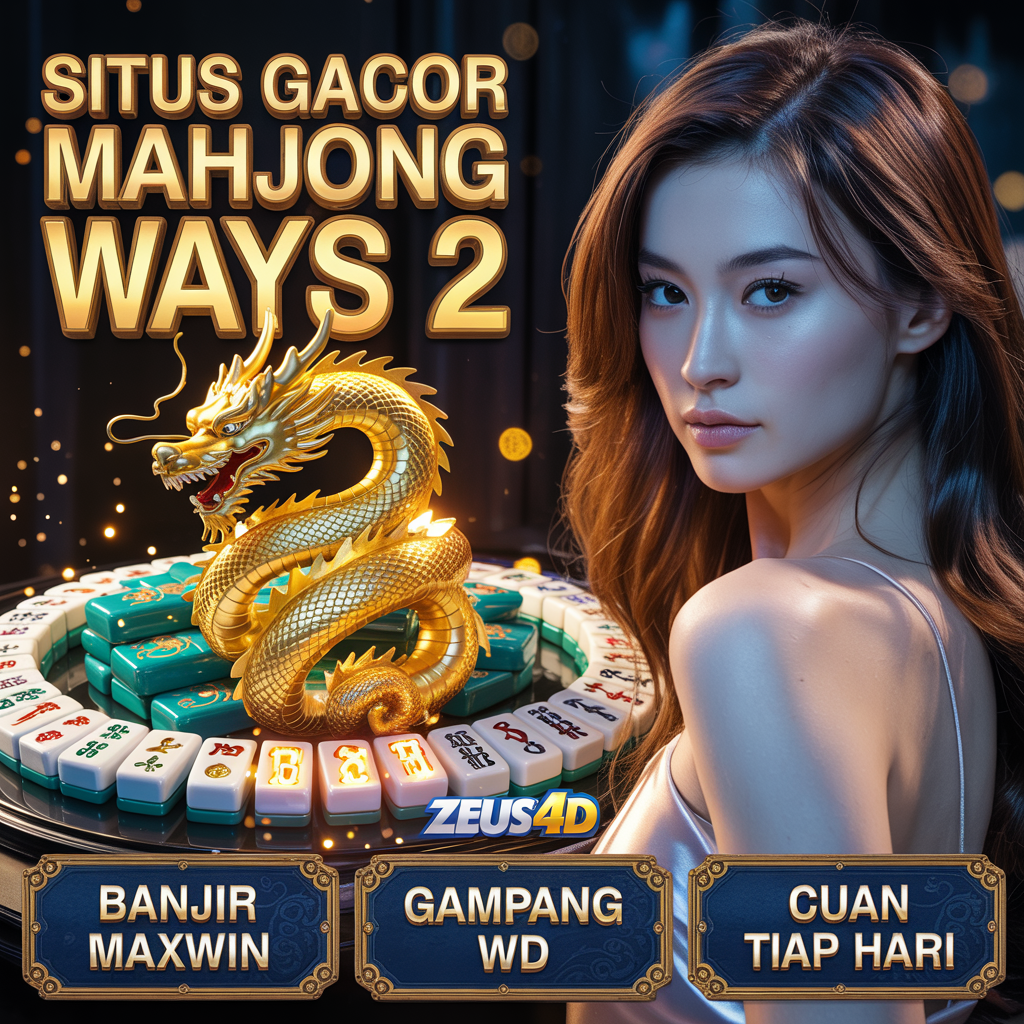 ZEUS 4D – Trusted Mahjong Slot with 10K Deposit